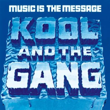 Kool and the Gang -  Music Is the Message